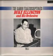 Duke Ellington And His Orchestra - The Radio Transcriptions Vol. 1