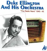 CD - Duke Ellington And His Orchestra - The Radio Years 1940-1945