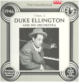 Duke Ellington - THE UNCOLLECTED Volume 2