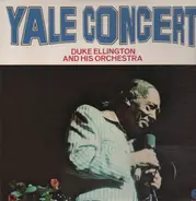 Duke Ellington And His Orchestra - Yale Concert