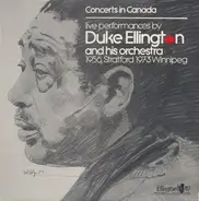 Duke Ellington And His Orchestra - Concerts In Canada - Live Performances By Duke Ellington And His Orchestra 1956, Stratford  - 1973