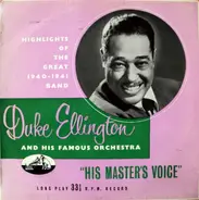 Duke Ellington And His Orchestra - Ellington Highlights 1940 (Highlights Of The Great 1940-1941 Band)