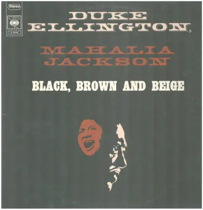 Duke Ellington And His Orchestra Featuring Mahalia Jackson - Black, Brown and Beige