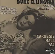 Duke Ellington And His Orchestra Featuring Paul Gonsalves , Johnny Hodges , Cootie Williams - Carnegie Hall '64 - Volume Two