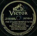 Schellack - Duke Ellington And His Orchestra - Five O'clock Whistle / There Shall Be No Night