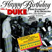 Duke Ellington And His Orchestra - Happy Birthday, Duke! The Birthday Sessions Vol. 5