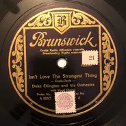Duke Ellington And His Orchestra - Isn't Love The Strangest Thing / (There Is) No Greater Love
