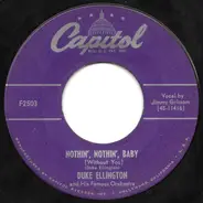 Duke Ellington And His Orchestra - Nothin', Nothin', Baby / Ballin' The Blues