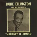 LP - Duke Ellington And His Orchestra - Suddenly It Jumped - Mono