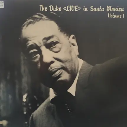 Duke Ellington And His Orchestra - The Duke 'Live' In Santa Monica Volume 1