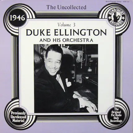 Duke Ellington And His Orchestra - The Uncollected Duke Ellington And His Orchestra Volume 3: 1946