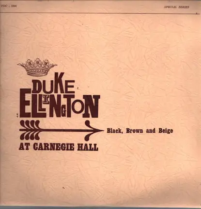 Duke Ellington And His Orchestra - Black, Brown And Beige - At Carnegie Hall