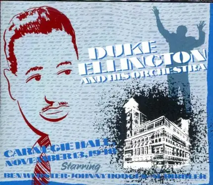 Duke Ellington And His Orchestra - Carnegie Hall, November 13, 1948