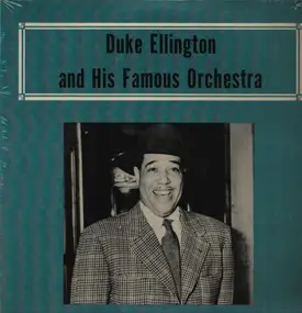 Duke Ellington - Duke Ellington & His Famous Orchestra