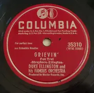 Duke Ellington And His Orchestra - Grievin' / Tootin' Through The Roof