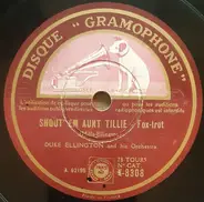 Duke Ellington And His Orchestra - Shout Em Aunt Tillie / It's A Glory