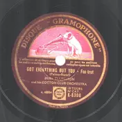 Duke Ellington And His Cotton Club Orchestra - Got Everything But You / The Mooche