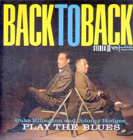 Johnny Hodges - Back To Back: Duke Ellington & Johnny Hodges Play The Blues