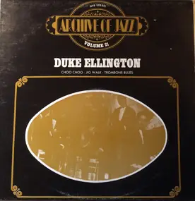 Duke Ellington - Archive Of Jazz Volume 21 - Choo Choo - Jig Walk - Trombone Blues