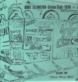 Duke Ellington - Cotton Club - 1938, Vol. 2 - Three Blind Mice