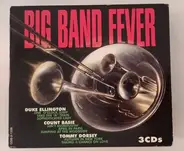 Duke Ellington / Count Basie / Tommy Dorsey - Big Band Fever
