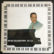 Duke Ellington - Duke Ellington And His Famous Orchestra 1953/54