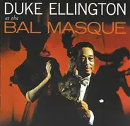 Duke Ellington - Duke Ellington At The Bal Masque