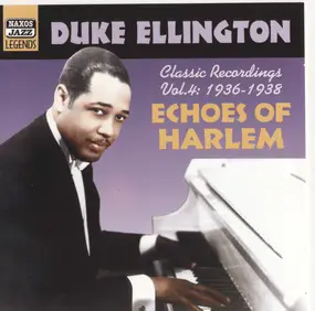 Duke Ellington - Echoes Of Harlem (Classic Recordings Vol.4: 1936-1938)