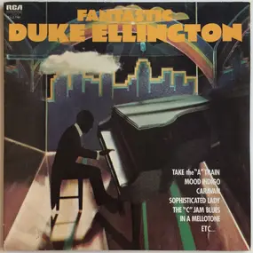 Duke Ellington - Fantastic Duke Ellington