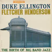 LP - Duke Ellington / Fletcher Henderson - The Birth Of Big Band Jazz
