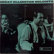 Duke Ellington , Barney Bigard , Rex Stewart , Johnny Hodges - Great Ellington Soloists