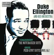 Duke Ellington And His Orchestra - Tchaikovsky: The Nutcracker Suite / Grieg: Peer Gynt Suite Nos. 1 & 2