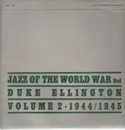 Duke Ellington - Jazz Of The World War 2nd, Vol. 2 - 1944/1945
