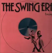 Duke Ellington / Jerry Gray / Budd Johnson a.o. - The Swing Era - Encore