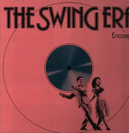 Duke Ellington / Jerry Gray / Budd Johnson a.o. - The Swing Era - Encore