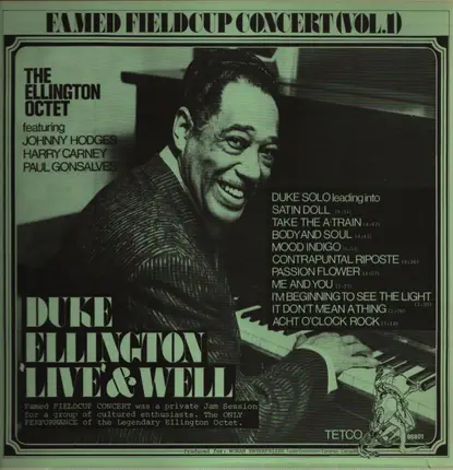 Duke Ellington Octet Featuring Johnny Hodges , Harry Carney , Paul Gonsalves - Famed Fieldcup Concert (Vol. 1): Duke Ellington 'Live' And Well