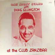 Duke Ellington - One Night Stand With Duke Ellington At The Club Zanzibar