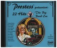 Duke Ellington, Count Basie, Jimmy Dorsey a.o. - Prostess präsentiert: 22 Hits The Big Band Era