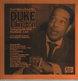 Duke Ellington - Don't Worry Bout Me