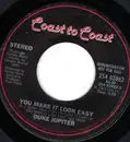 7inch Vinyl Single - Duke Jupiter - You Make It Look Easy