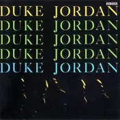 Duke Jordan - Trio & Quintet