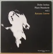 Duke Jordan - Plays Standards Vol.1 / Autumn Leaves