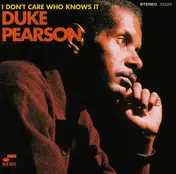 Duke Pearson - I Don't Care Who Knows It