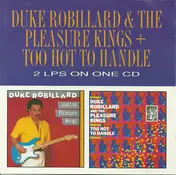 Duke Robillard and the pleasure kings - Too Hot To Handle / Duke Robillard And The Pleasure Kings