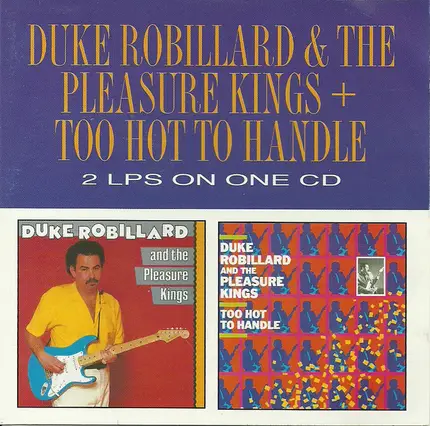 Duke Robillard And The Pleasure Kings - Too Hot To Handle / Duke Robillard And The Pleasure Kings