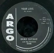 Duke Savage And The Arribins - Your Love / Hey Baby