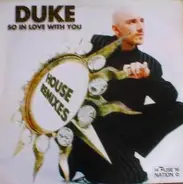 Duke - So In Love With You (House Remixes)