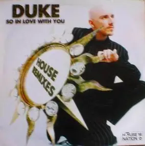 D.U.K.E. - So In Love With You (House Remixes)