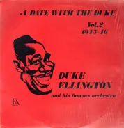 Duke Ellington And His Famous Orchestra - A Date With The Duke Vol. 2: 1945-46