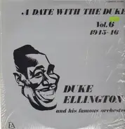 Duke Ellington And His Famous Orchestra - A Date With The Duke Vol. 6: 1945-46